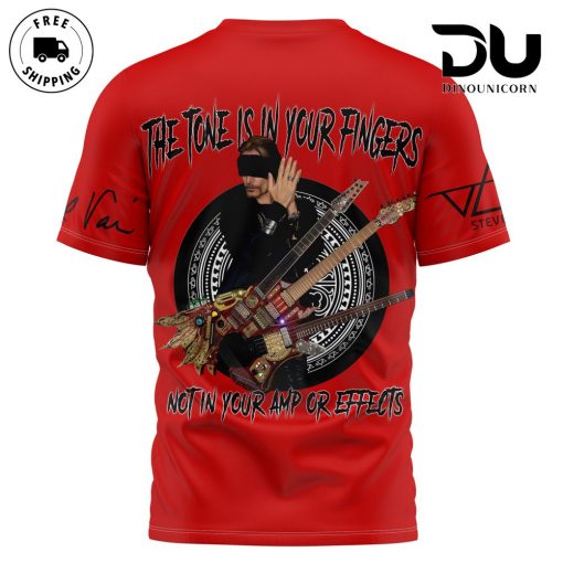 Steve Vai The Tone Is In Your Fingers, Not In Your Amp Or Effects 3D T-Shirt