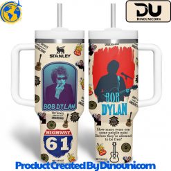 Bob Dylan Stanley Tumbler Cup