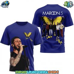 Maroon 5 Love Is Like T-shirt