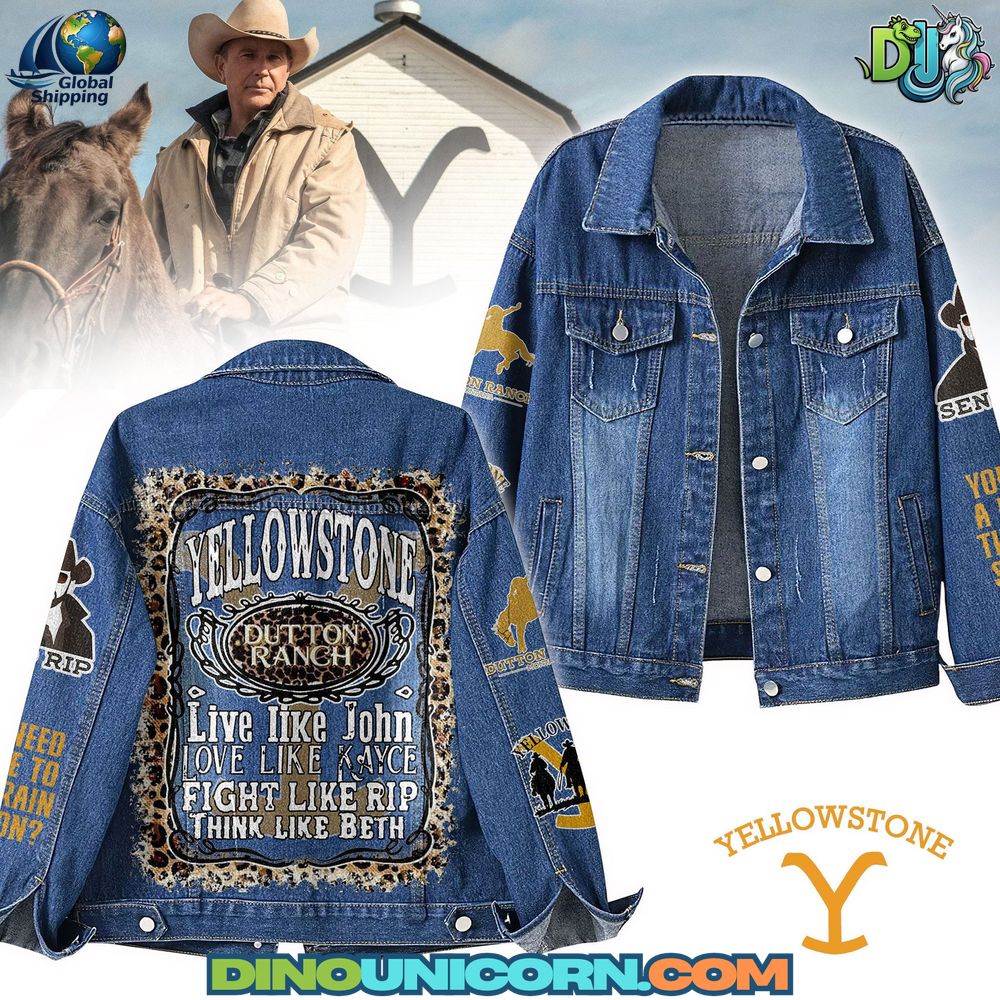 Yellowstone Denim Jacket Yellowstone denim jacket with Dutton Ranch logo and “Live like John, Love like Kayce, Fight like Rip, Think like Beth” quote, blue jean Western-style jacket for fans and country fashion lovers.