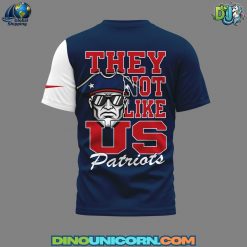 New England Patriots They Not Like US T-shirt